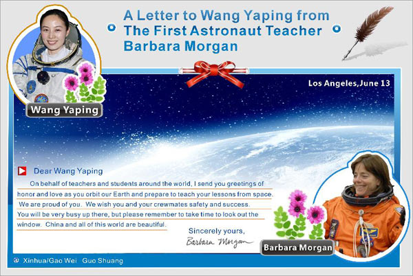 Graphics shows a letter to Wang Yaping, astronaut on China's Shenzhou X spacecraft, from the first astronaut teacher Barbara Morgan written in Los Angeles, the United States, on June 13, 2013. [Xinhua]